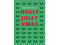 Green Christmas card with the text Wishing you a holly jolly Xmas and holly pattern.