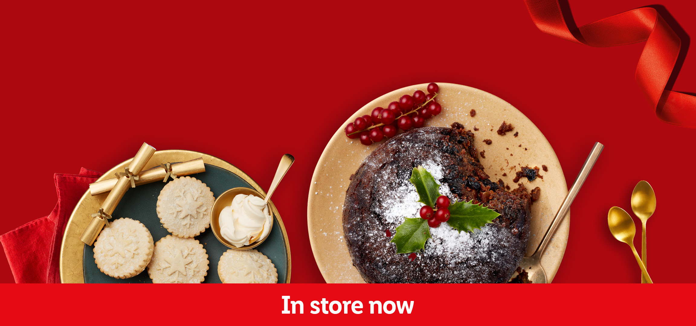 Christmas desserts: mince pies with cream, and a Christmas pudding with holly and redcurrants. Text: In store now.
