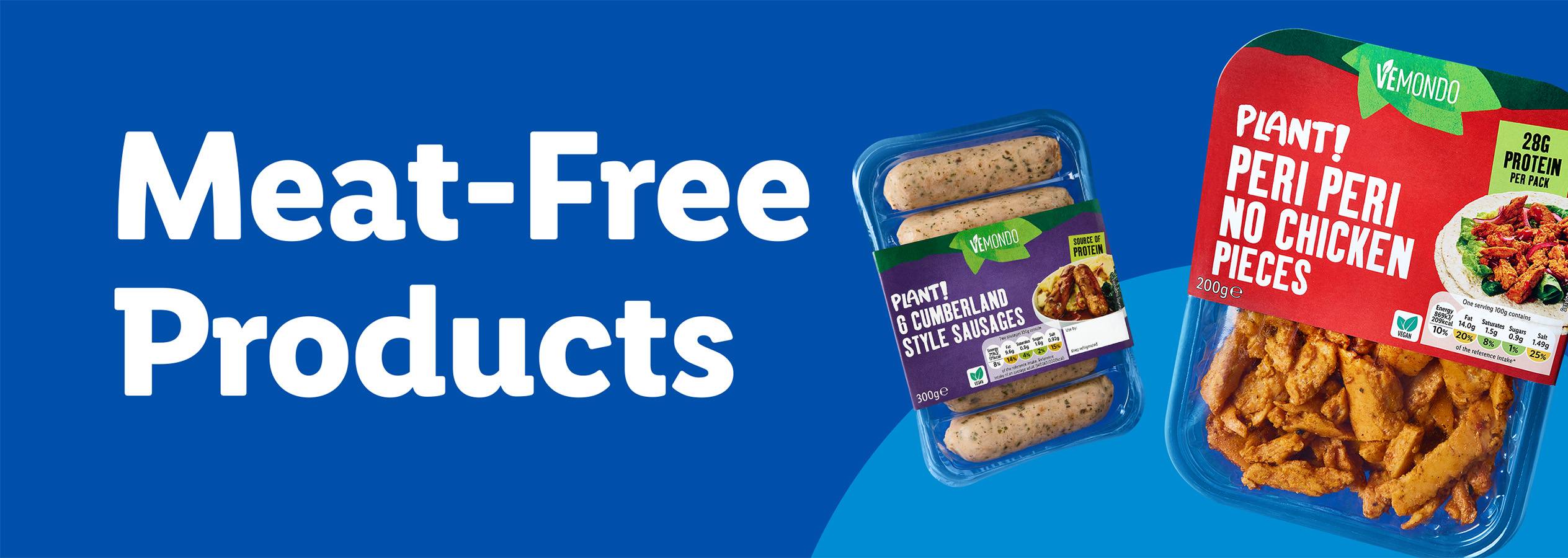 Vemondo meat-free products, including Cumberland style sausages and peri peri no chicken pieces.