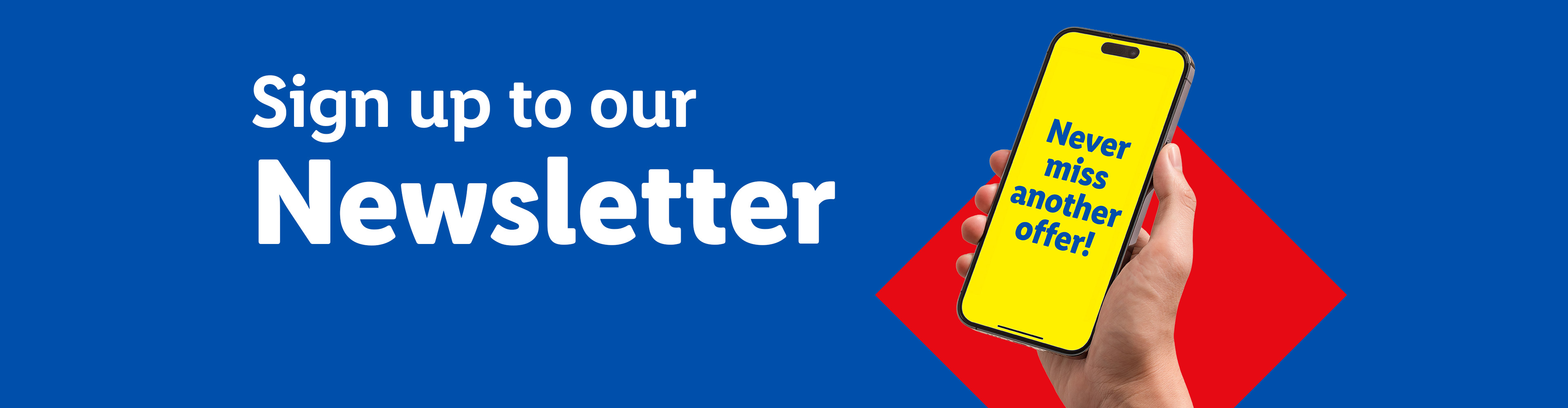 Sign up for our newsletter to never miss another offer, with a phone displaying the message.