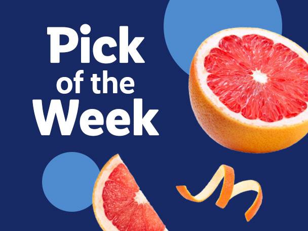 A grapefruit half and a slice with a peel on a blue background, text reads 'Pick of the Week'.