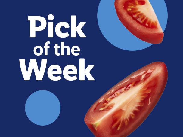 Two tomato wedges on a blue background with text: Pick of the Week.
