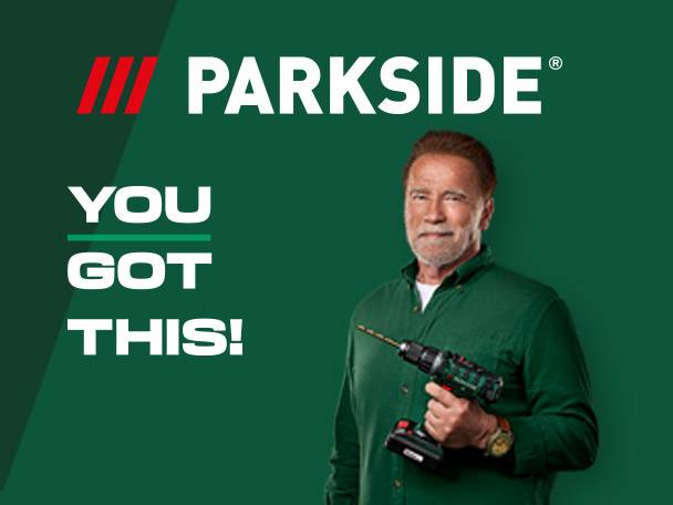 Arnold Schwarzenegger holding a Parkside drill, with text 'YOU GOT THIS!'
