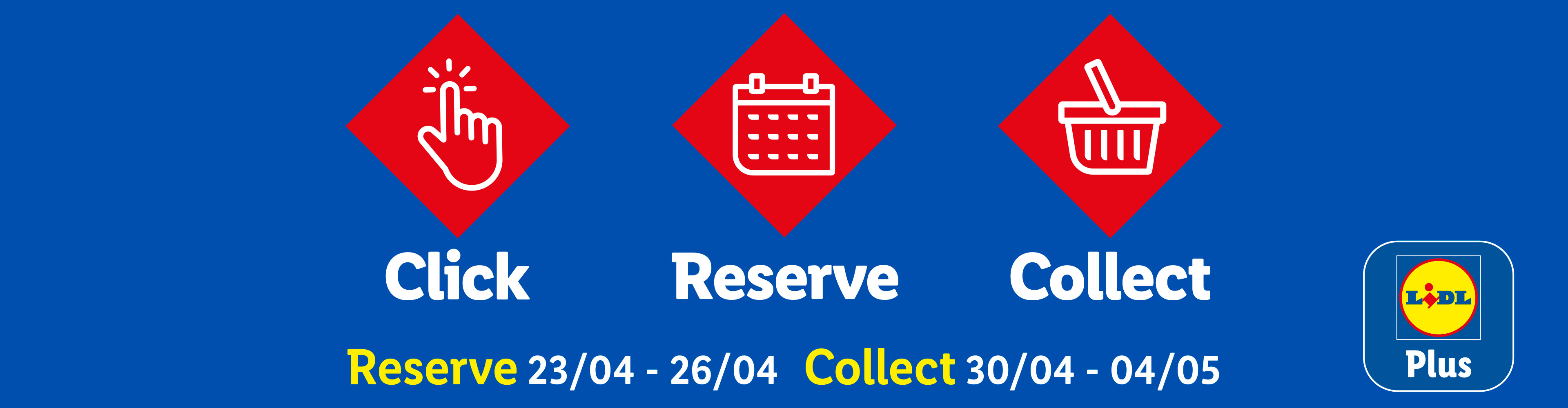 Click, Reserve, Collect service with dates: Reserve 23/04-26/04, Collect 30/04-04/05.