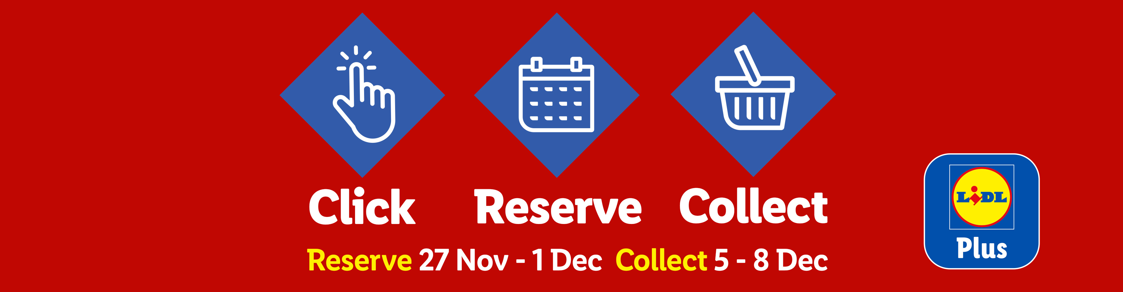 Lidl Plus app promotion: Click, Reserve (Nov 27-Dec 1), Collect (Dec 5-8).