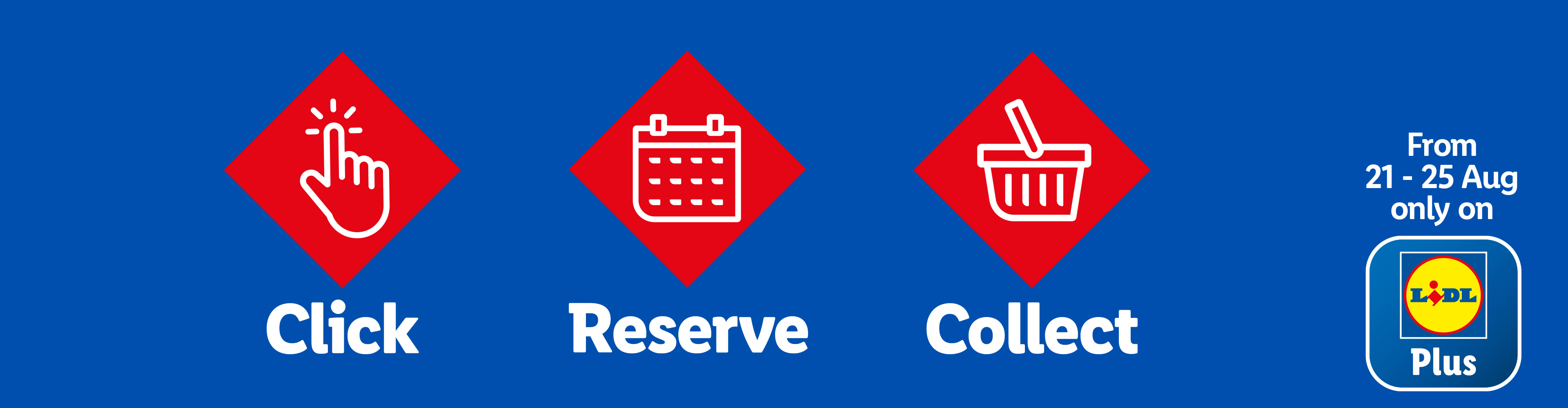 Lidl Plus app promotion: Click, Reserve, Collect, available August 21-25.