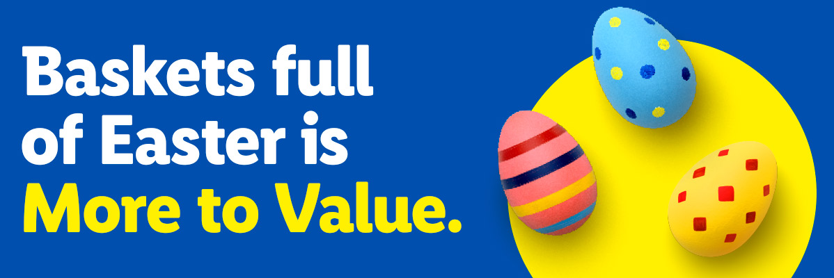 Easter eggs on a yellow circle with text: Baskets full of Easter is More to Value.