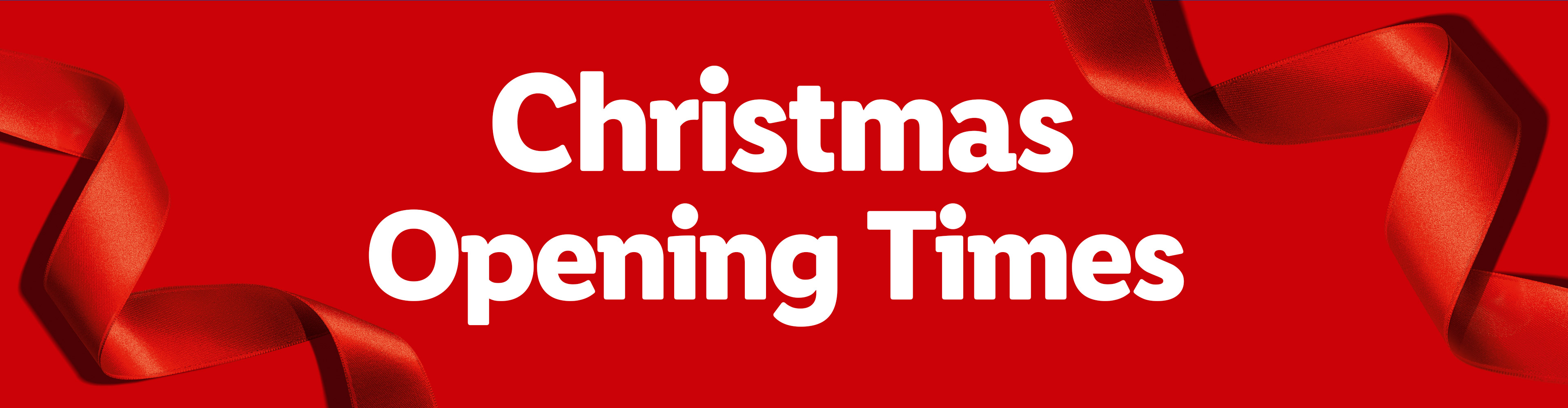 Christmas Opening Times on a red background with red ribbons