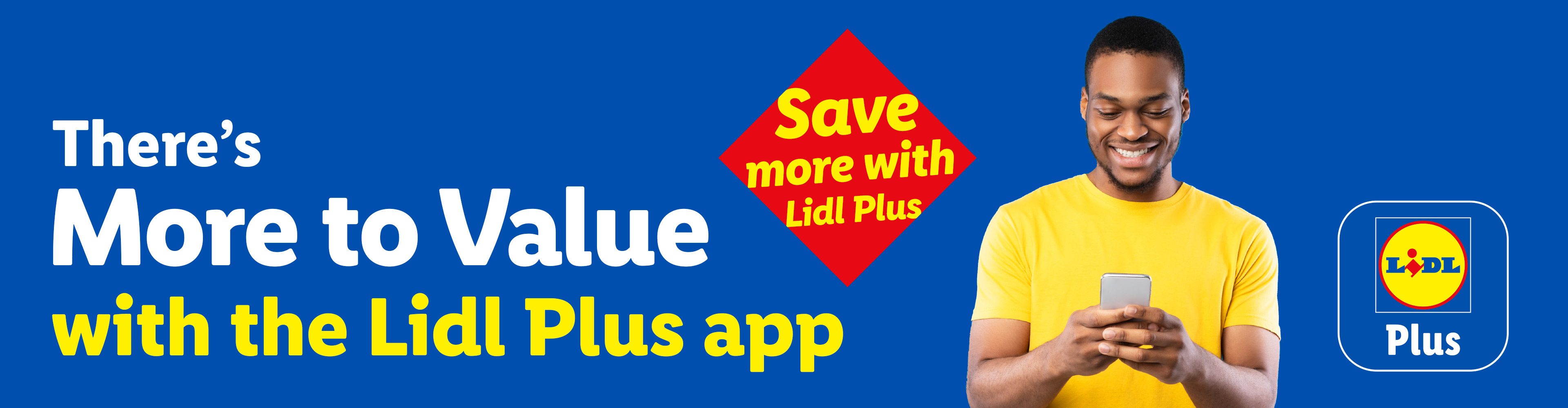 A man smiling while using his phone, with text 'There's More to Value with the Lidl Plus app' and 'Save more with Lidl Plus'.
