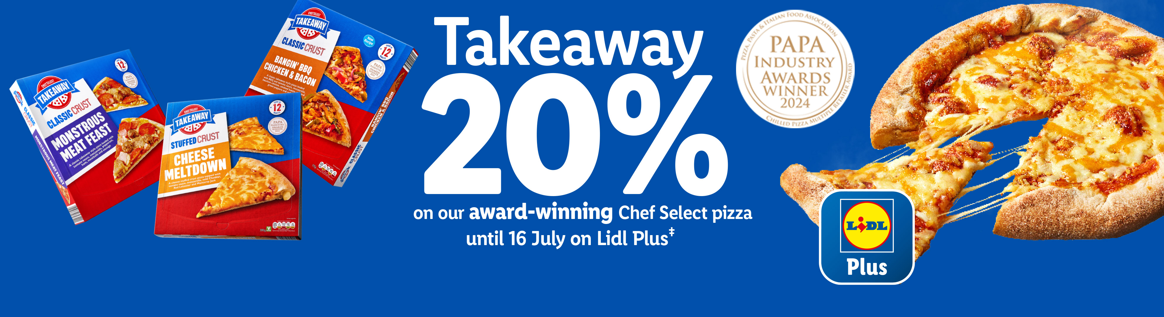 Lidl Plus offers 20% off award-winning Chef Select pizzas until July 16th.
