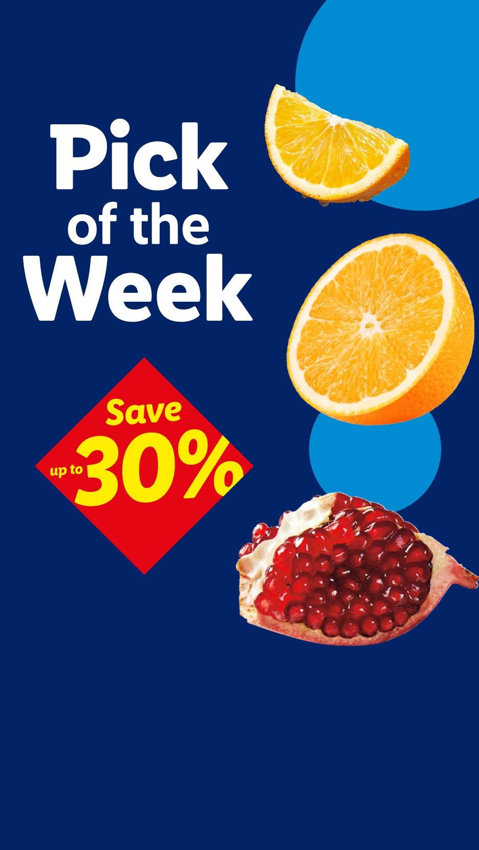 Pick of the Week: Oranges and pomegranate with a 'Save up to 30%' offer.