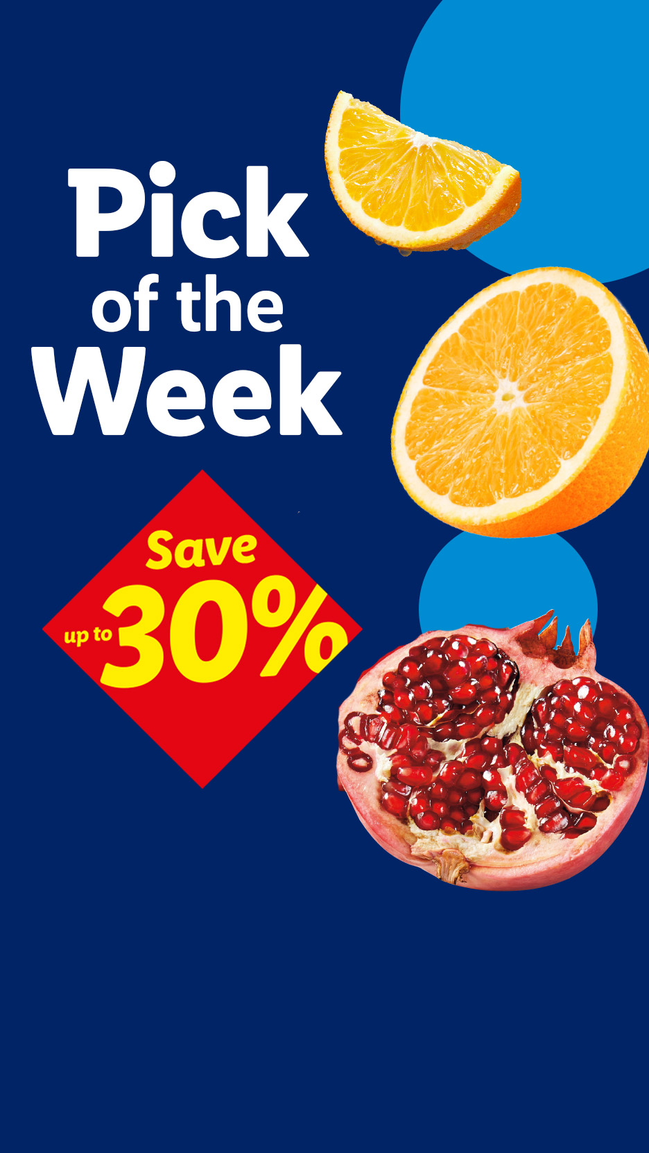Pick of the Week: Oranges and pomegranate with a 'Save up to 30%' offer.
