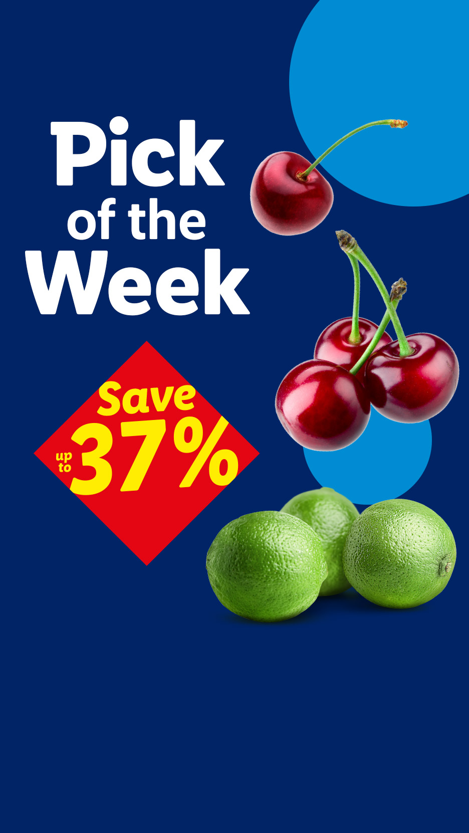 Pick of the Week promotion with cherries and limes, offering up to 37% savings.