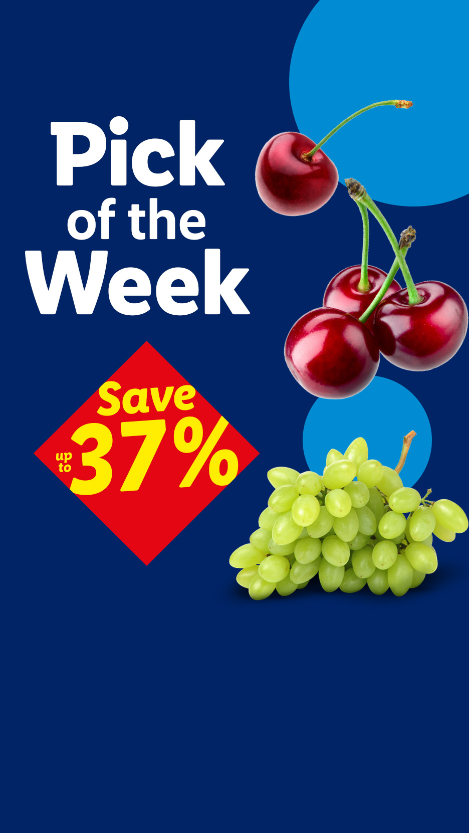 Cherries and green grapes on a blue background with 'Pick of the Week' and 'Save up to 37%' text.