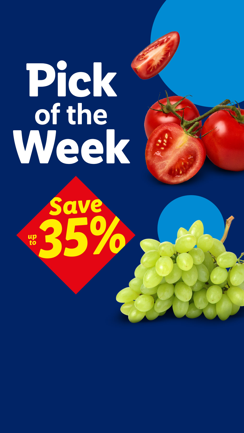 Pick of the Week: Tomatoes and grapes with a 'Save up to 35%' offer on a blue background.