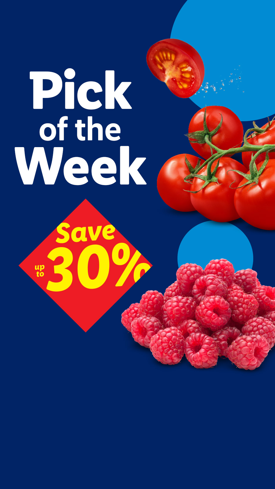 Pick of the Week: Fresh tomatoes and raspberries with a 'Save up to 30%' offer.