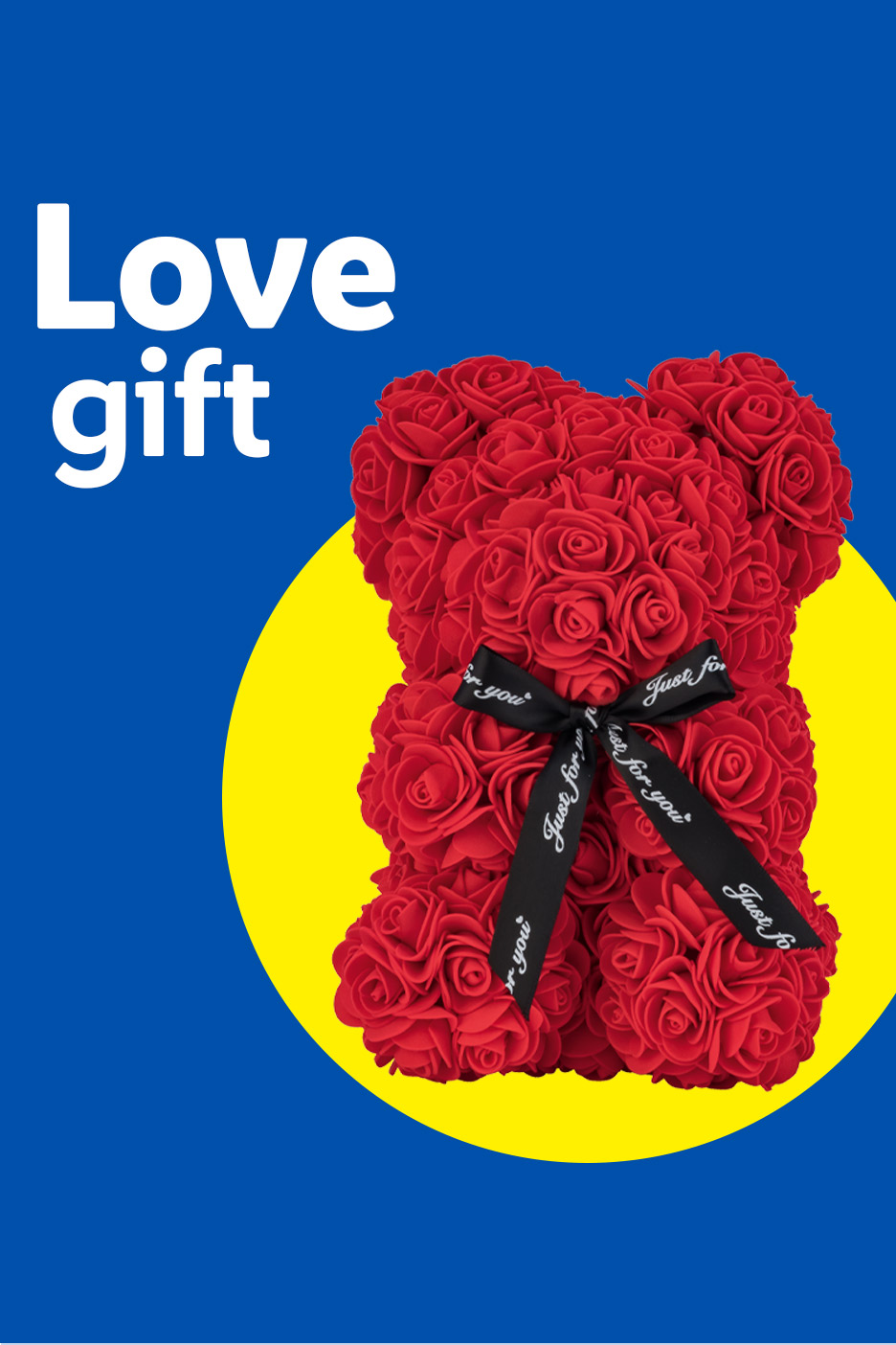 Red rose bear with a black ribbon that says 'Just for you' on a blue and yellow background with the text 'Love gift'.