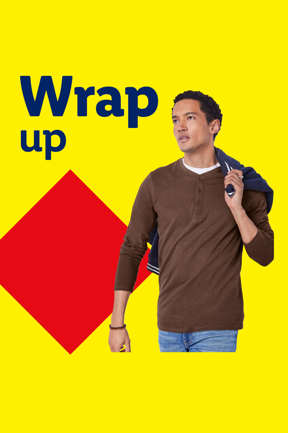 Man in brown long-sleeve shirt and jeans, with 'Wrap up' text and red diamond.