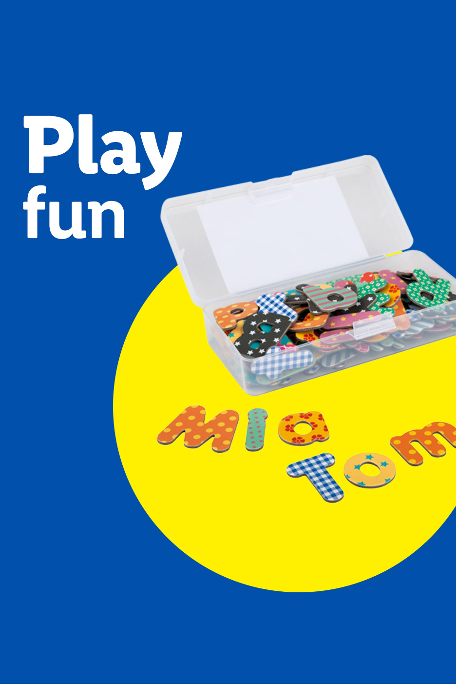 A clear box of colorful magnetic letters and the words 'Play fun' and 'Mia Tom'.