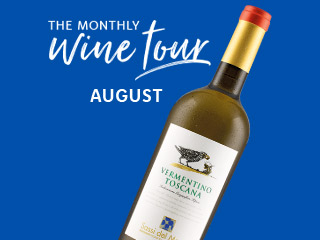 August's Monthly Wine Tour features Vermentino Toscana wine.