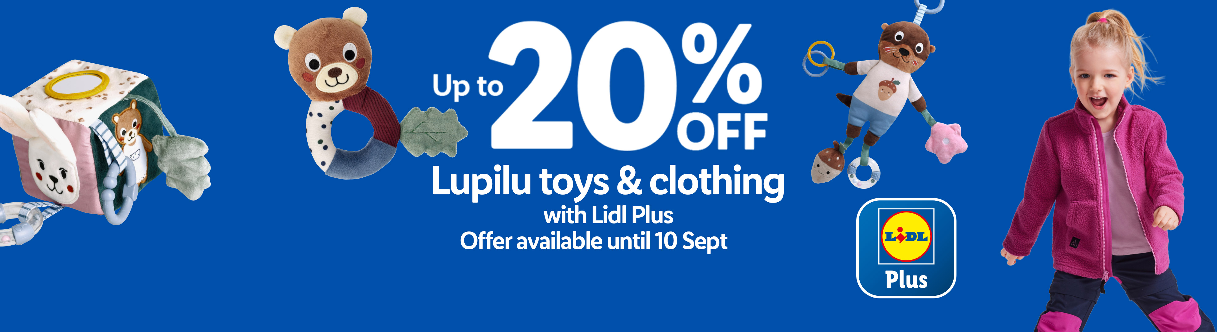 Lupilu toys and clothing sale with up to 20% off for Lidl Plus members.