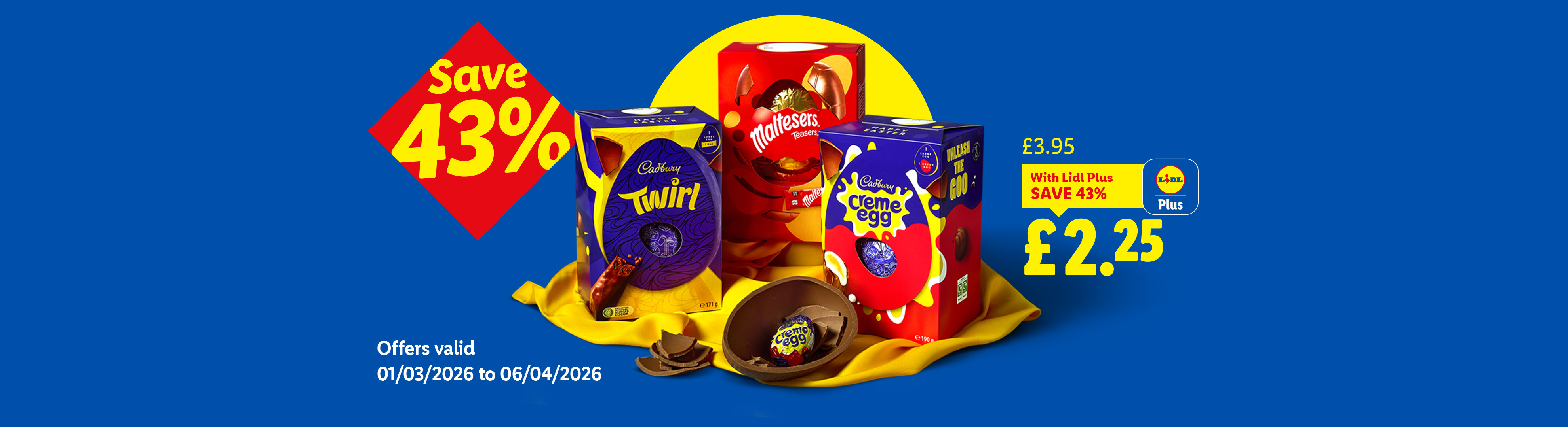 Easter eggs with a 43% discount, priced at £2.25 with Lidl Plus, valid 01/03/2026 to 06/04/2026.