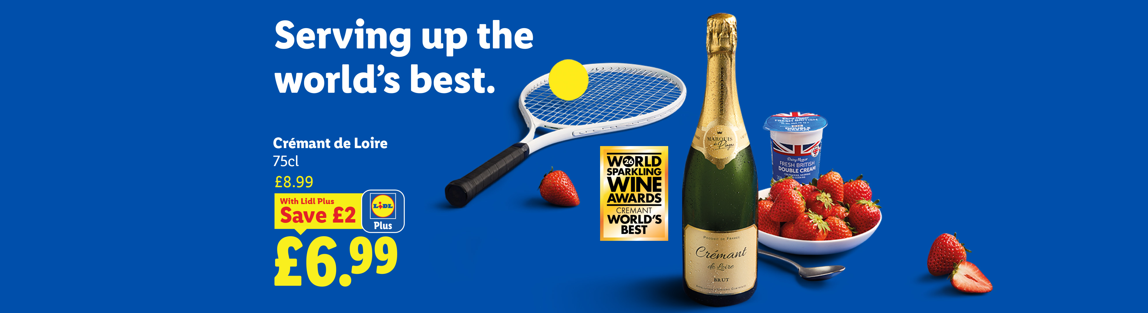 Sparkling wine, strawberries, and cream with a tennis racket, promoting 'Serving up the world's best'.
