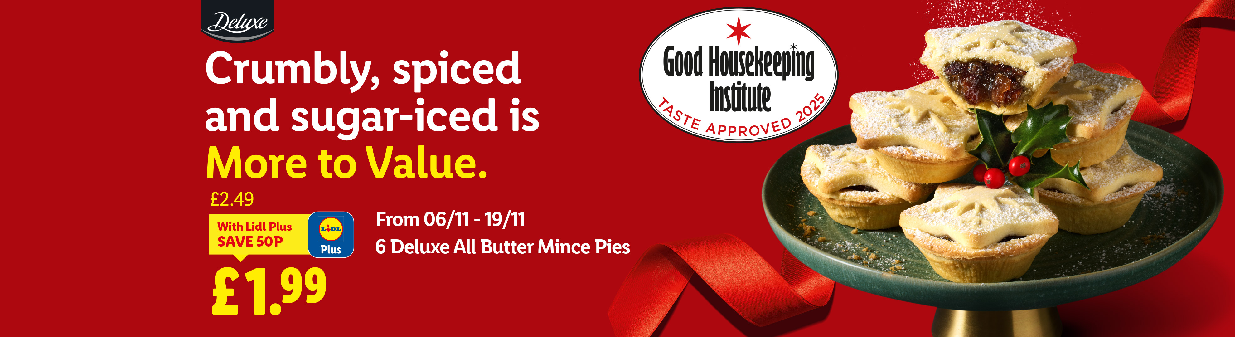 Lidl Deluxe All Butter Mince Pies, Good Housekeeping approved, on sale for £1.99 with Lidl Plus.