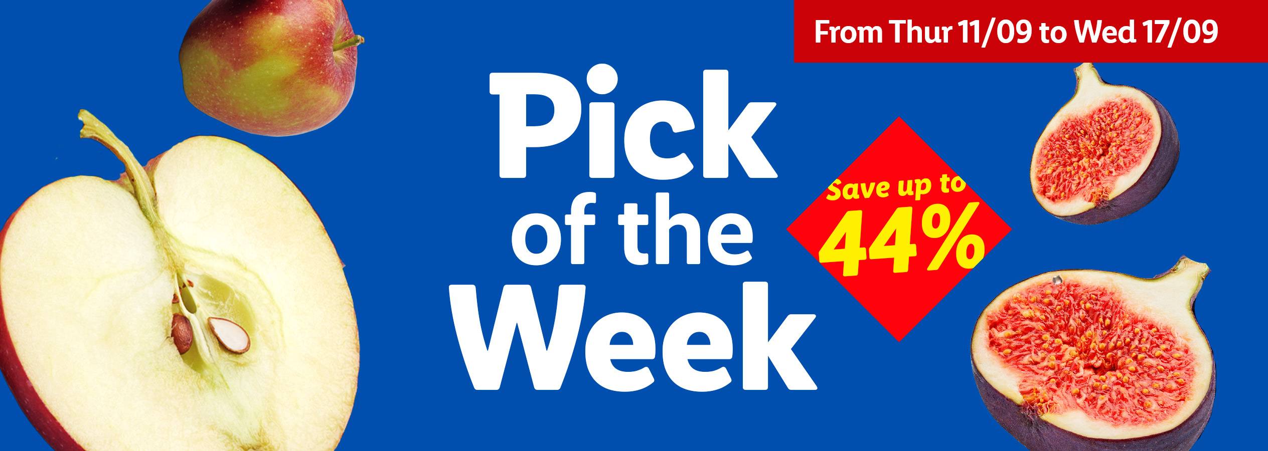 Apples and figs with a 'Pick of the Week' promotion offering up to 44% savings.