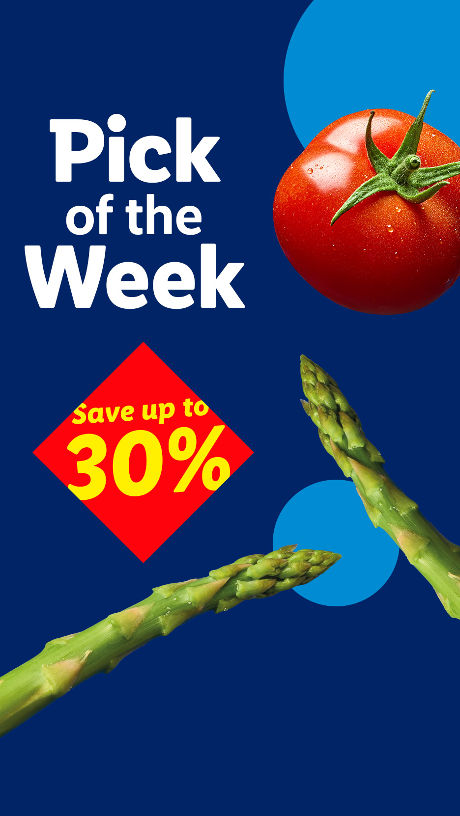 A tomato and asparagus on a blue background with text: 'Pick of the Week, Save up to 30%'