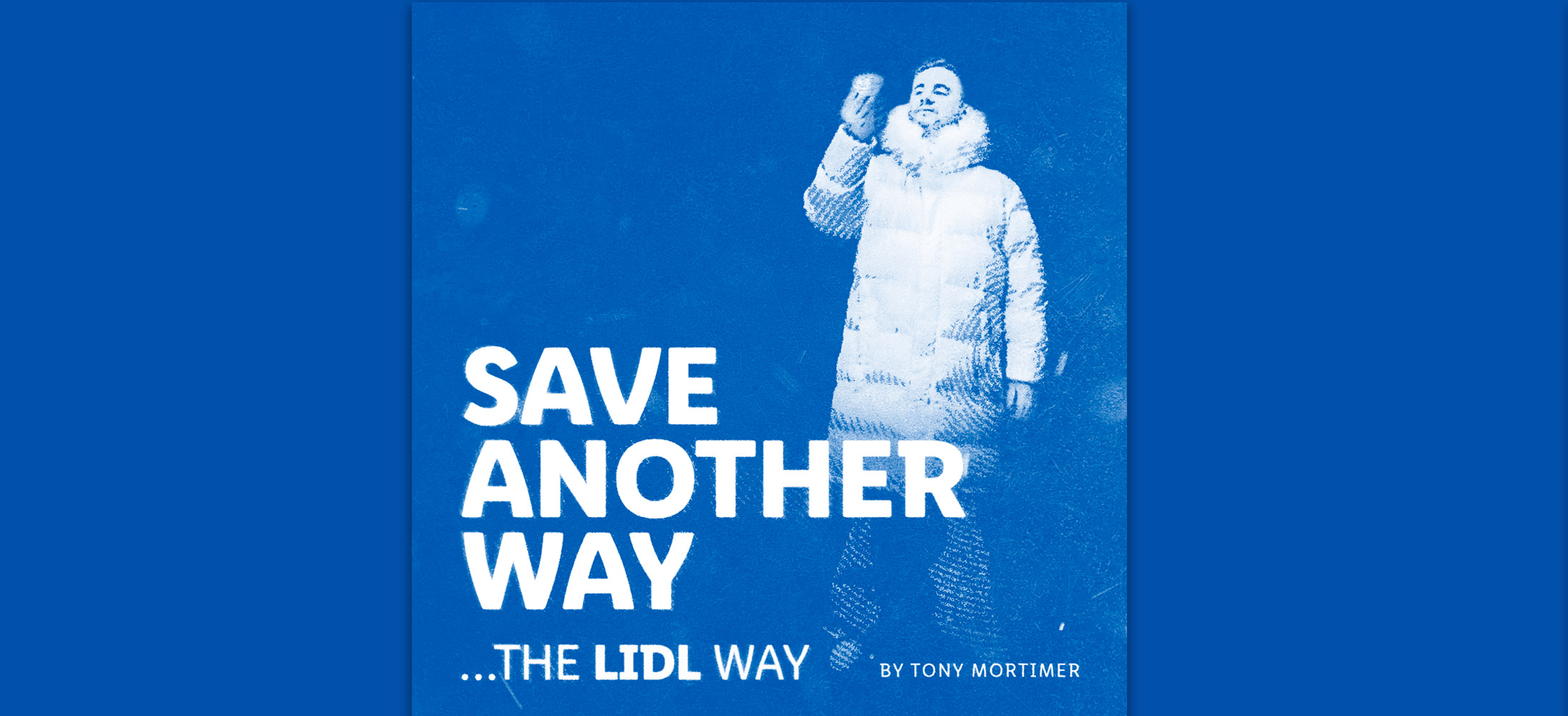 Save Another Way, The Lidl Way