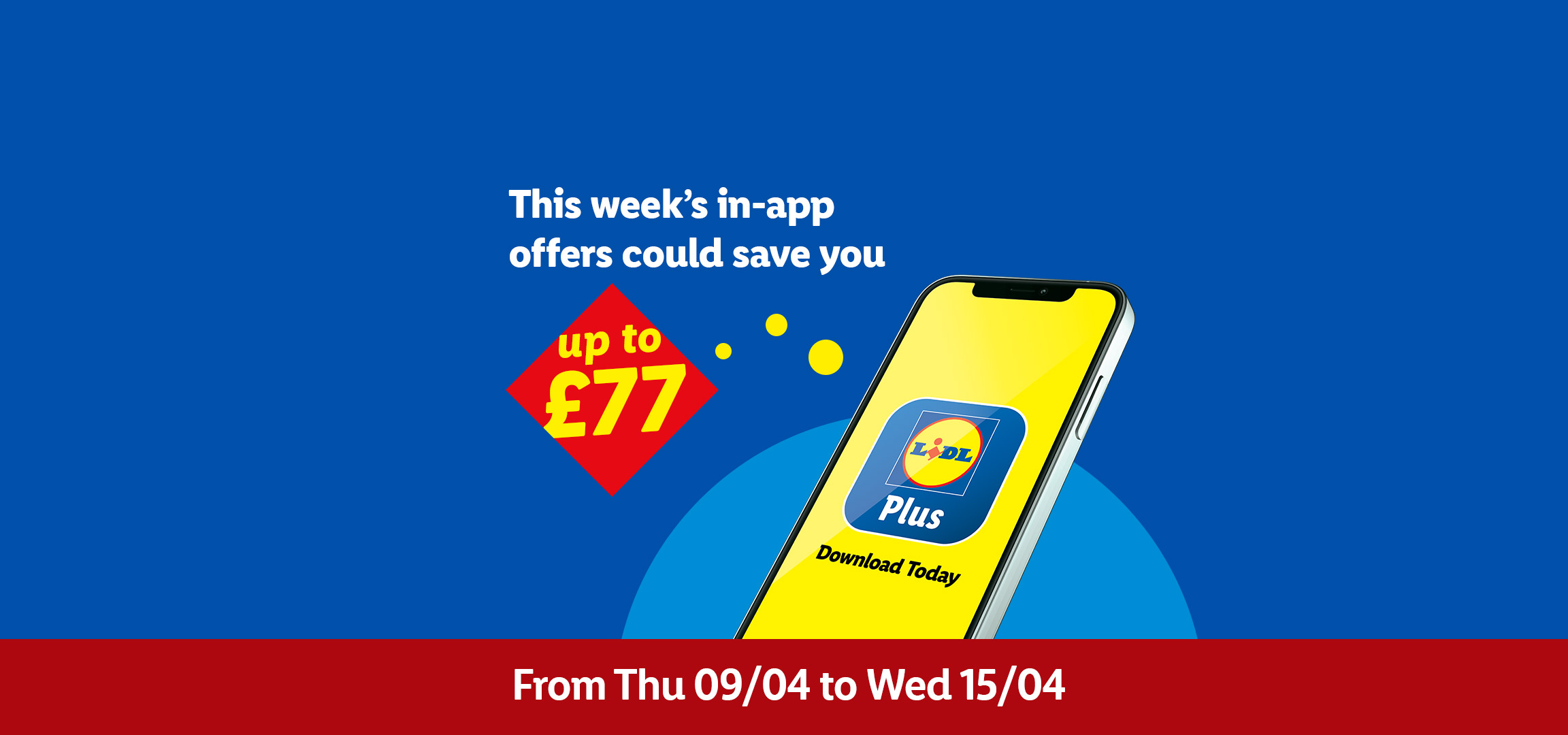 Lidl Plus app promotion showing potential savings of up to £77 on in-app offers from 09/04 to 15/04.