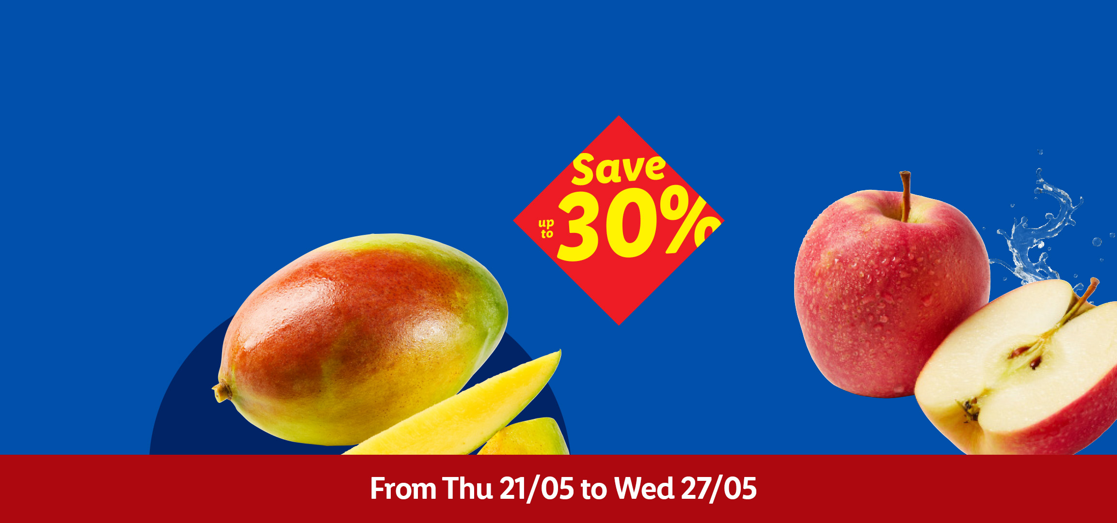 Fresh oranges, mangoes, and apples with a 'Save up to 30%' offer, valid from Thu 21/05 to Wed 27/05.