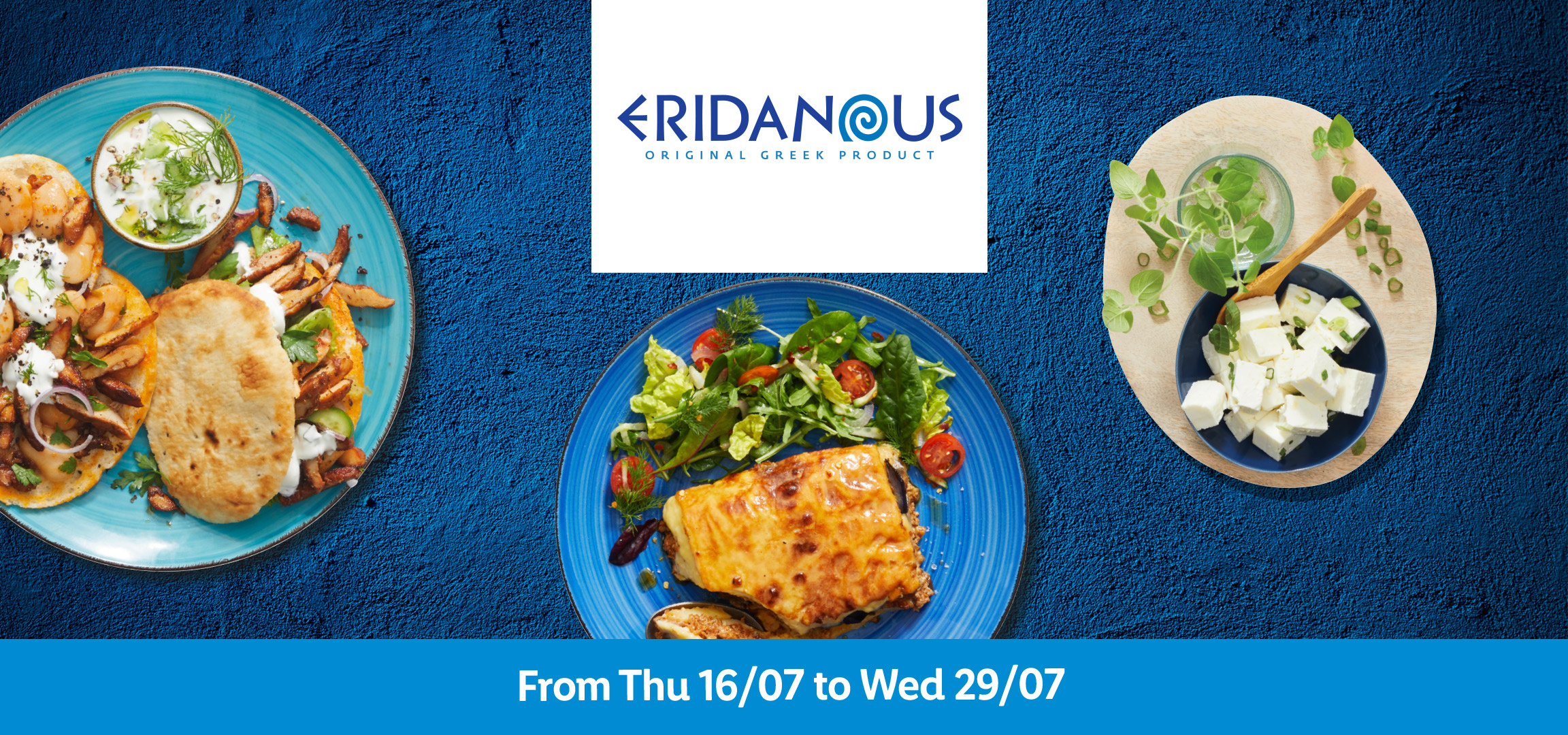 Greek food promotion with gyros and moussaka on blue plates, available from July 16th to July 29th.