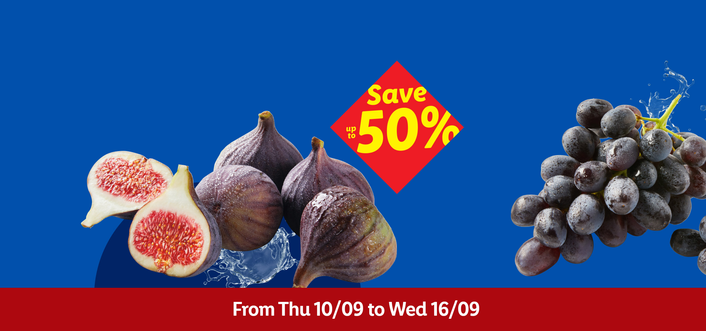 Fresh grapes, figs, and mushrooms with water splashes, advertising a 'Save up to 50%' offer from Thu 10/09 to Wed 16/09.
