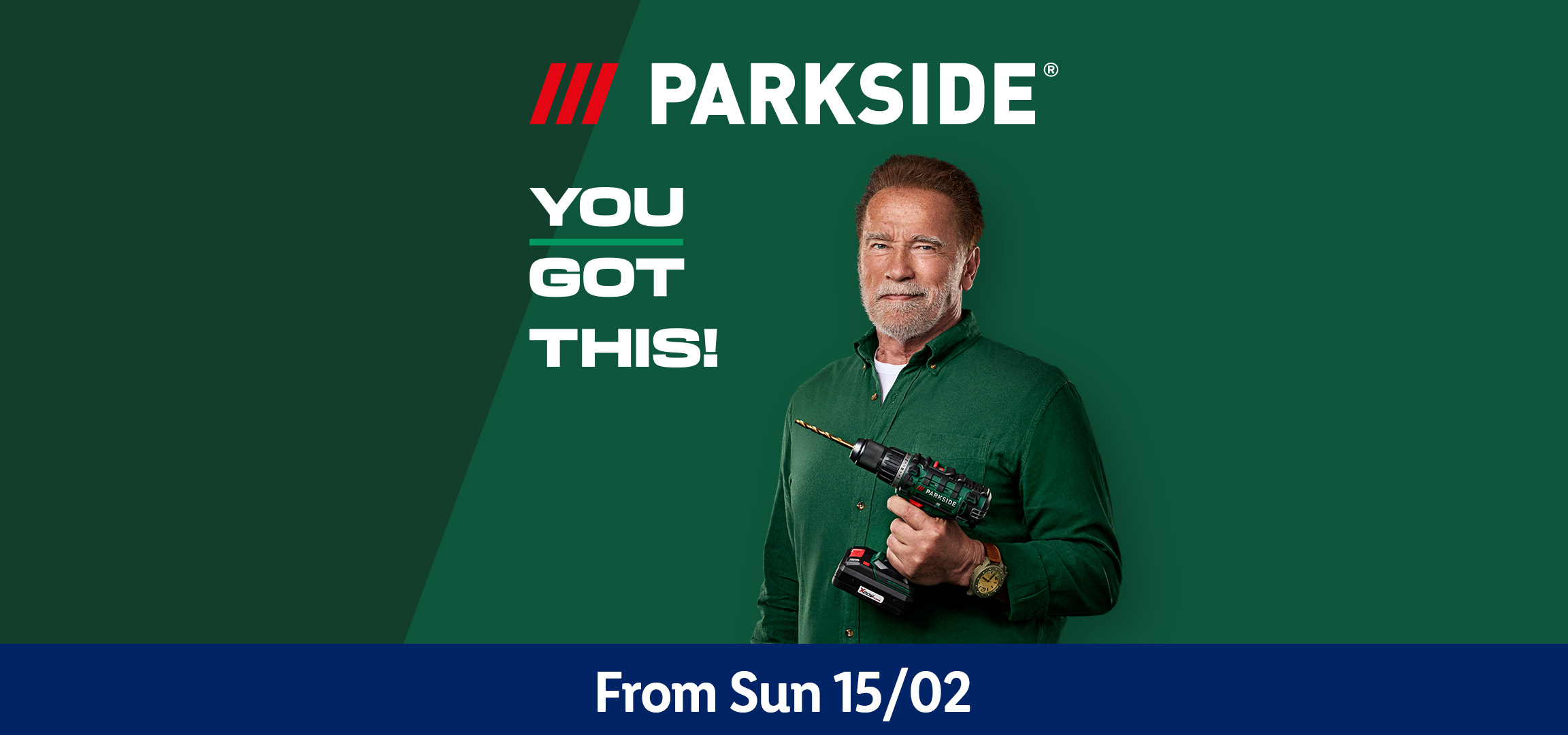 Man holding a power drill with text 'YOU GOT THIS!' and 'From Sun 15/02'.
