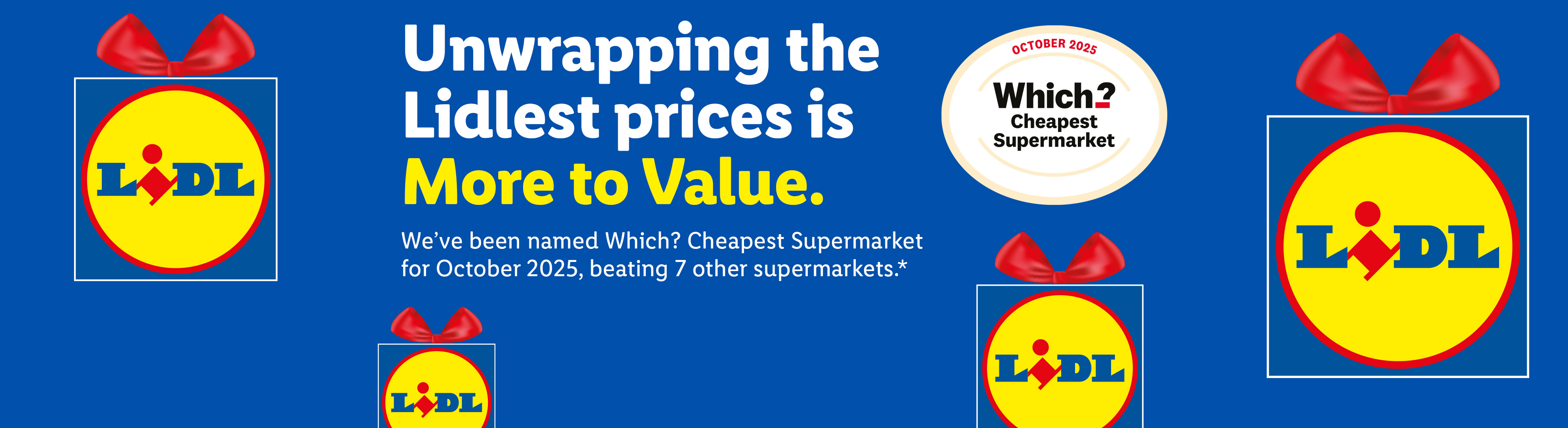 Lidl ad: 'Unwrapping the Lidlest prices is More to Value.' Named Which? Cheapest Supermarket for October 2025.
